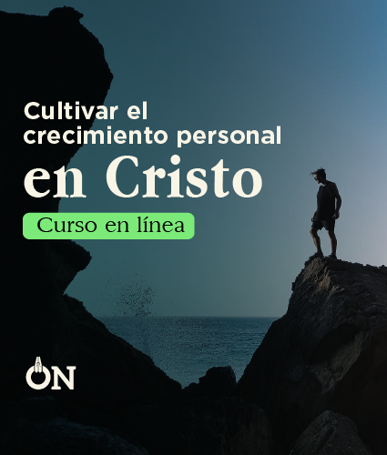 Cultivar el crecimiento personal en Cristo